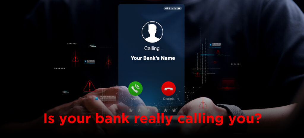 a person's hands holding a smartphone that displays an incoming call from "Your Bank's Name," with options to Accept or Decline. The background is dark and filled with abstract digital data. Red text at the bottom asks, "Is your bank really calling you?"