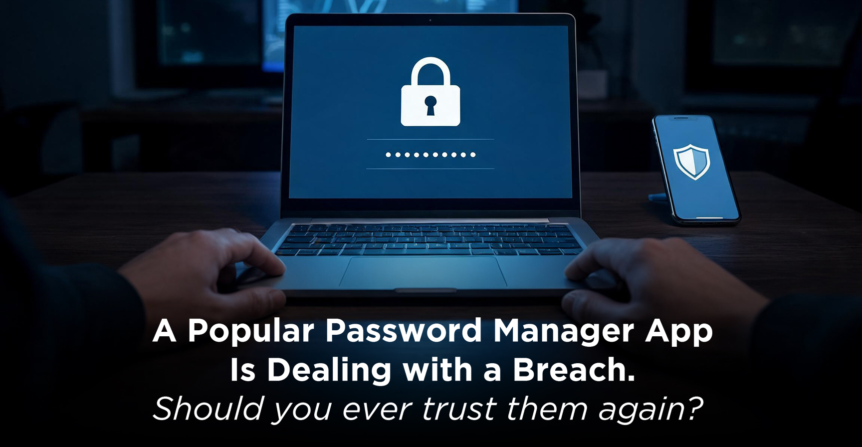 Juny A LastPass Breach