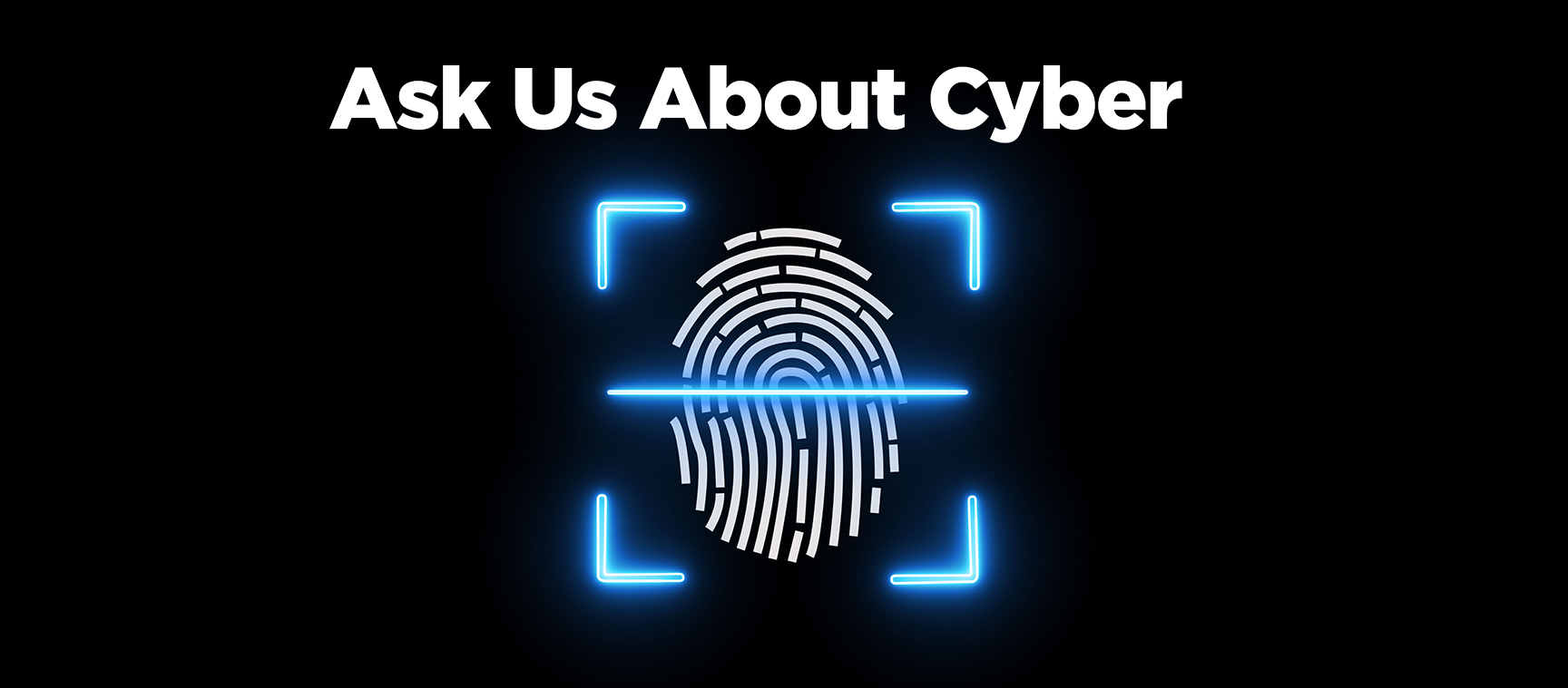 Ask Us About Cyber Graphic