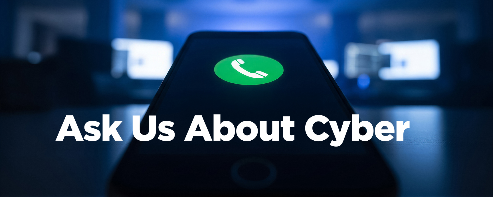 Ask Us About Cyber